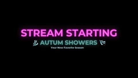 Autum Showers online show from March 8, 2026, 8:45 pm